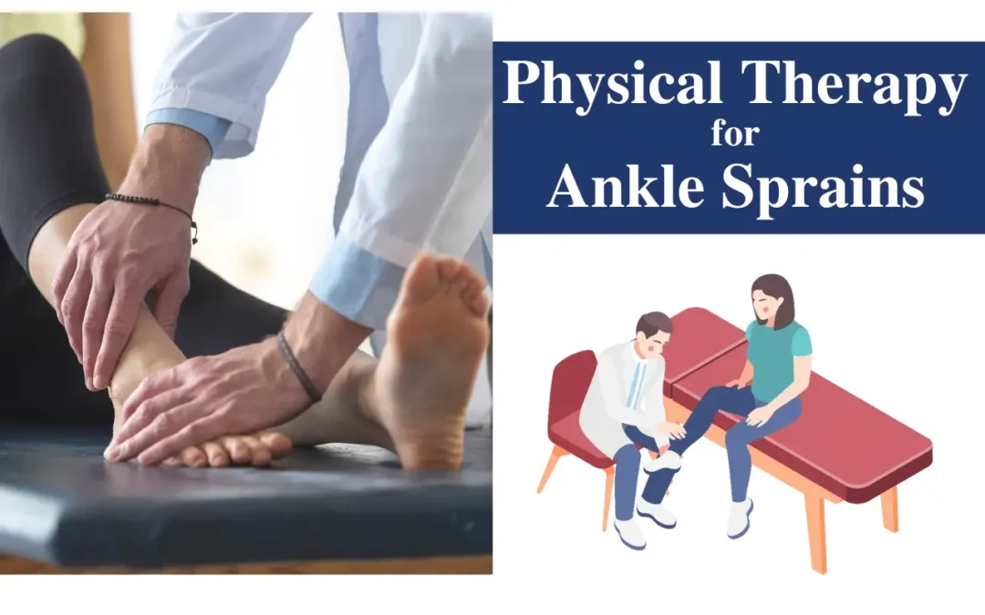Physical Therapy for Ankle Sprains: Benefits and Exercises to Try