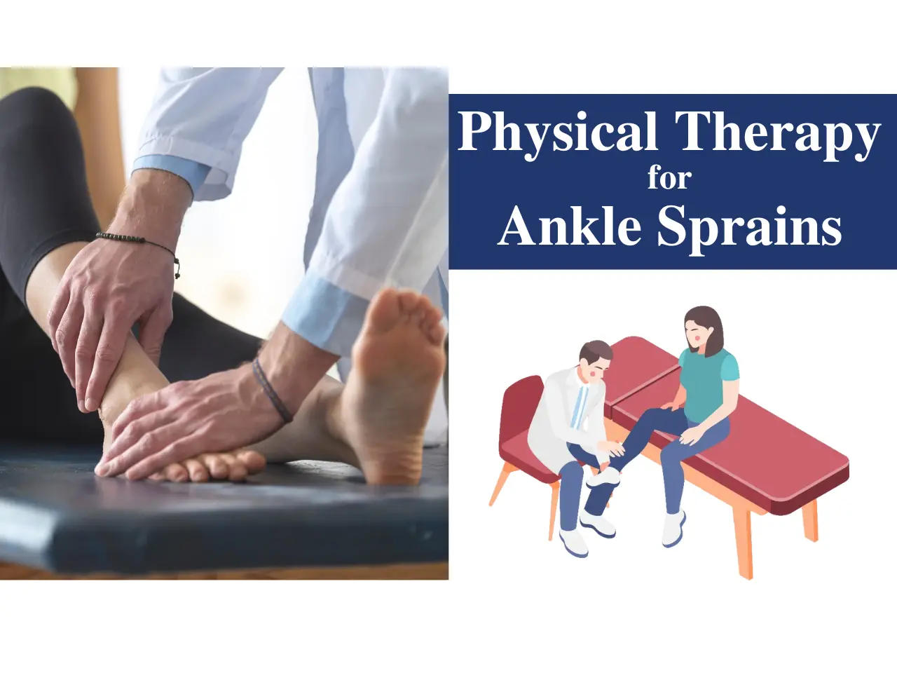 Physical Therapy for Ankle Sprains: Benefits and Exercises to Try