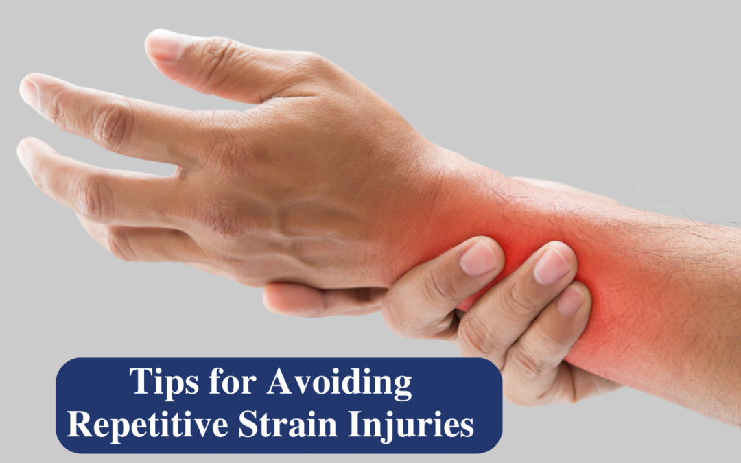 Tips for Avoiding Repetitive Strain Injuries